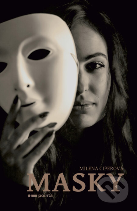 E-kniha: Masky (Milena Ciperová). Pointa, 2025