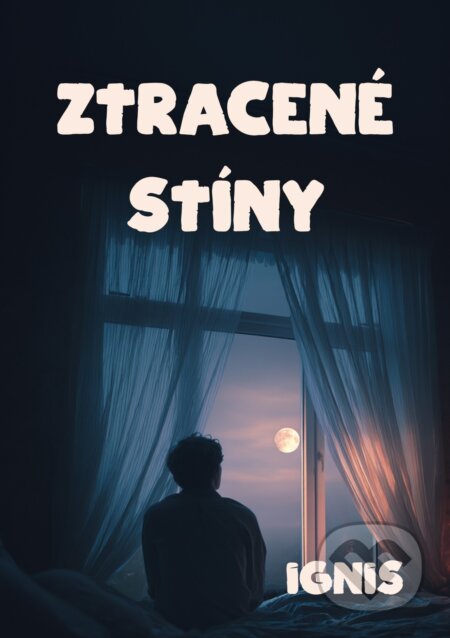 E-kniha: Ztracené stíny (Ignis). E-knihy jedou, 2025