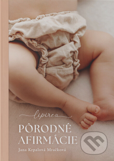 Pôrodné afirmácie (Kroky k tebe) - Jana Krpalová Mračková