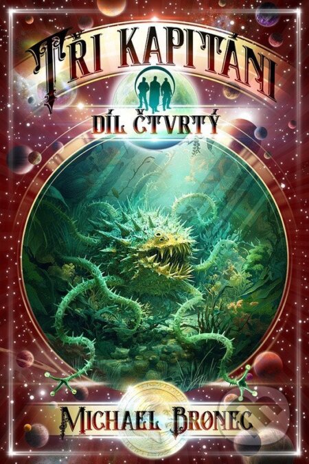 Tři kapitáni 4 - V říši Opeřeného hada, 1. vydání koupíte na Martinus.cz