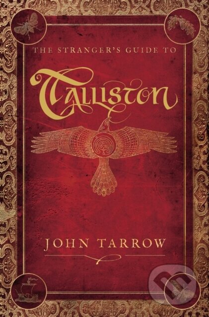 Kniha: The Stranger’s Guide To Talliston (John Tarrow). Matador, 2023