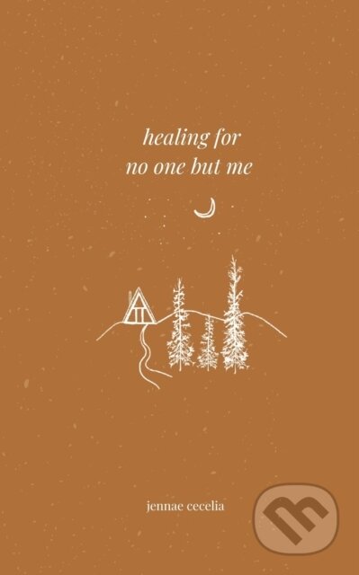 Kniha healing for no one but me