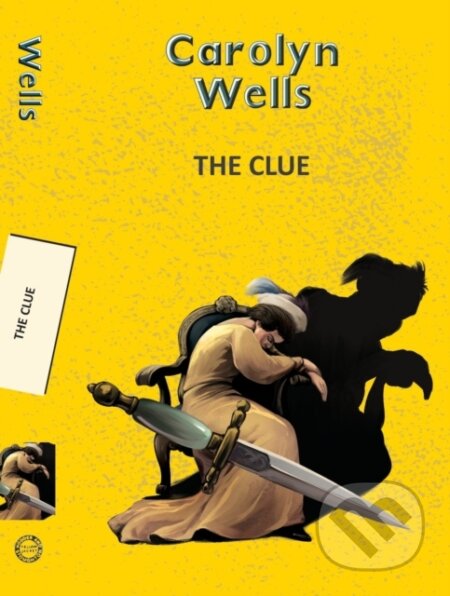 Kniha: The Clue (Carolyn Wells). , 2025