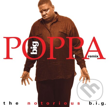 The Notorious B.I.G.: Big Poppa – Remix (140 g) - The Notorious B.I.G., The Notorious B.I.G.
