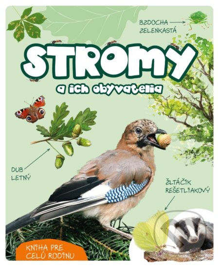 Kniha: Stromy a ich obyvatelia (Wojciech Gil). Bookmedia, 2026