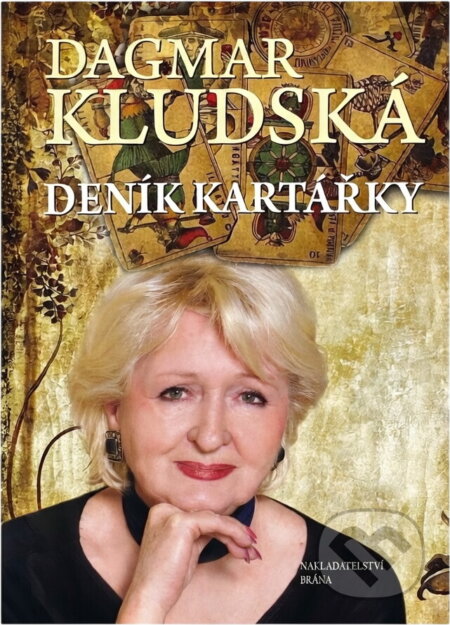 Kniha: Deník kartářky (Dagmar Kludská). Brána, 2013
