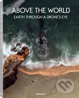 Above the World: Earth Through a Drone&#039;s Eye..., , 2016