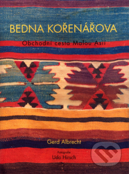 Bedna kořenářova - Gerd Albrecht, Udo Hirsch, Sursum, 2007