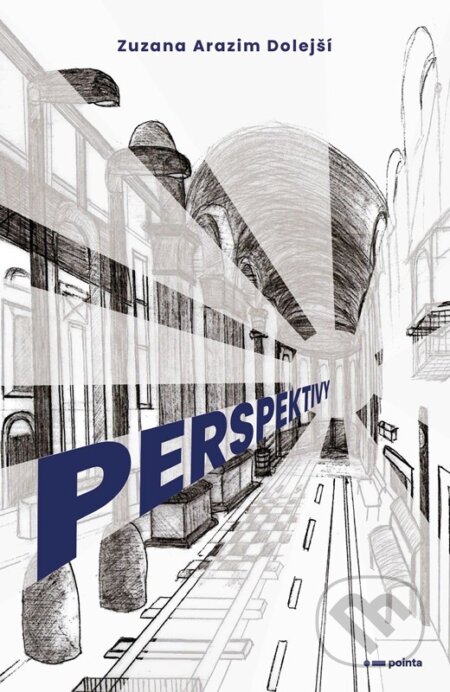 Perspektivy - Zuzana Arazim Dolejší