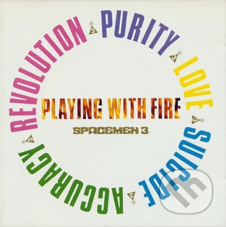 Spacemen 3:  Playing With Fire - Spacemen 3, Spacemen 3