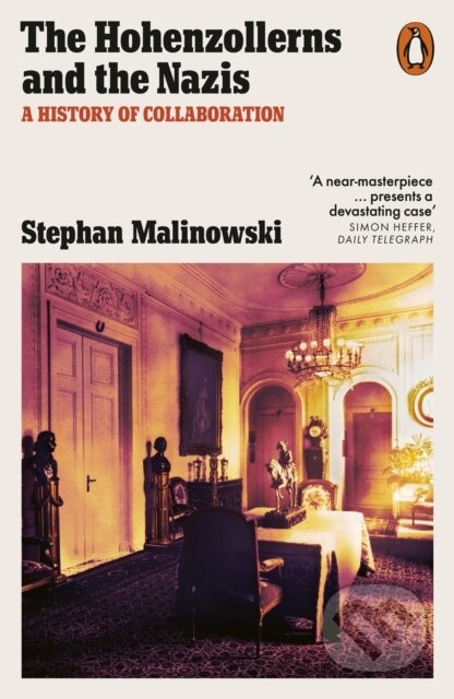 The Hohenzollerns and the Nazis (A History of Collaboration)