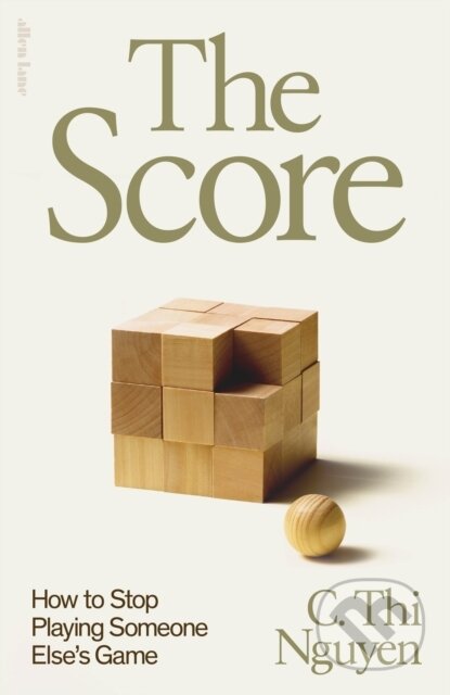 The Score (How to Stop Playing Someone Else’s Game)