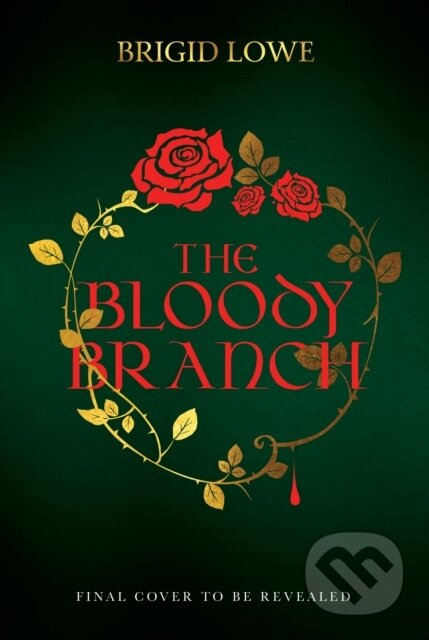 The Bloody Branch - Brigid Lowe