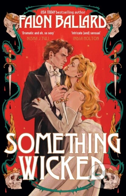 Something Wicked (A brand new gorgeously seductive romantasy that blends Macbeth and Moulin Rouge!)