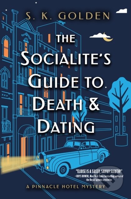 Kniha: The Socialite's Guide to Death and Dating (S.K. Golden). , 2023