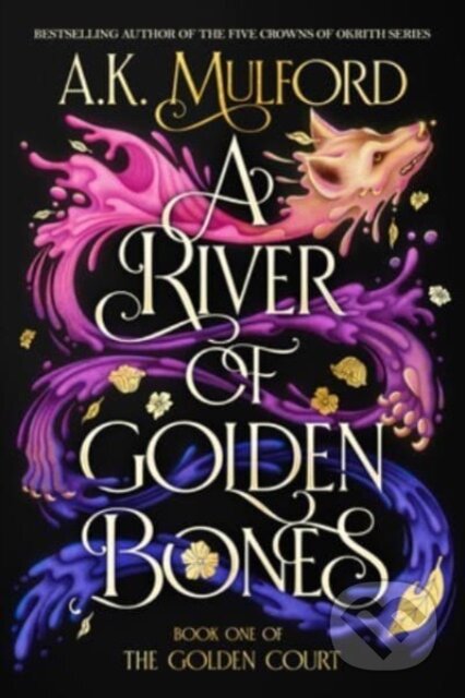 The River of Golden Bones (Book One of the Golden Court) - kniha z kategorie Společenská beletrie