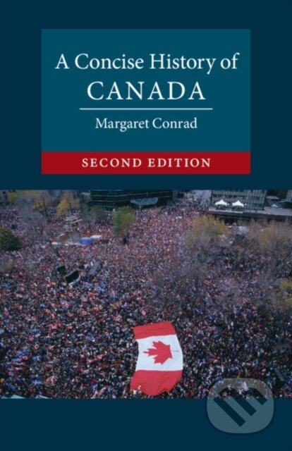 Kniha: A Concise History of Canada (Margaret Conrad). Cambridge University Press, 2022