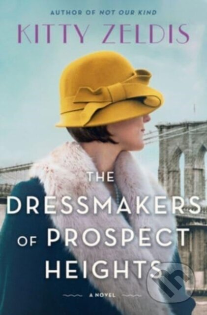 Dressmakers of Prospect Heights (A Novel) - Kitty Zeldis
