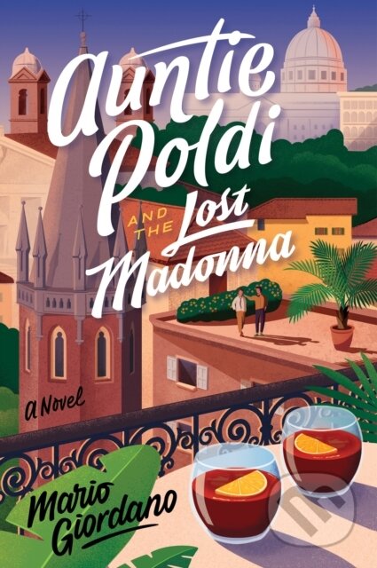 An Auntie Poldi And The Lost Madonna (A Novel) - John Brownjohn, Mario Giordano