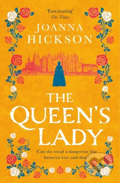 The Queen’s Lady - Joanna Hickson - kniha z kategorie Romantika