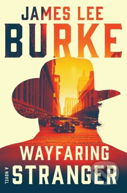 A Wayfaring Stranger (A Novel) - James Lee Burke - kniha z kategorie Detektivky, thrillery a horory