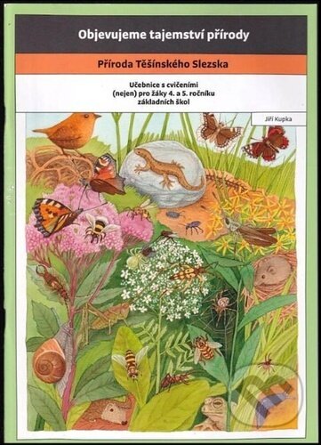 Příroda Těšínského Slezska (Učebnice s cvičeními (nejen) pro žáky 4. a 5. ročníku základních škol)