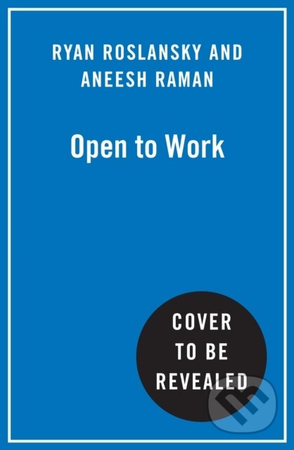 Open to Work (How to Get Ahead in the Age of AI) - Ryan Roslansky