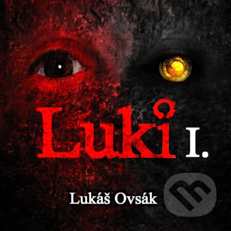 Audiokniha: Luki I. (Lukáš Ovsák). , 2025