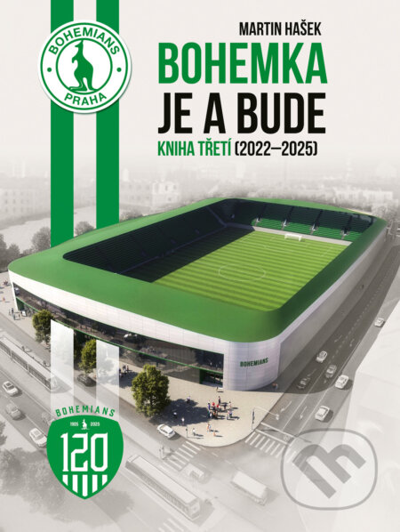 E-kniha: Bohemka je a bude - Kniha třetí (2022 - 2025) (Martin Hašek). Epocha, 2025