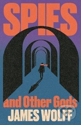 Spies and Other Gods - -