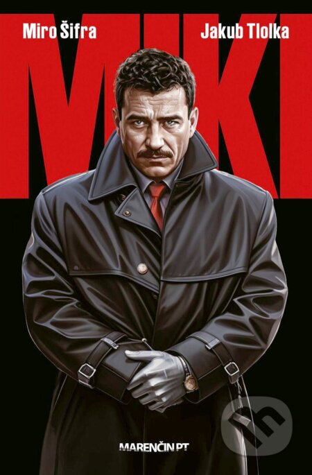E-kniha: MIKI (Jakub Kroner a Miro Šifra a Jakub Tlolka). Marenčin PT, 2025