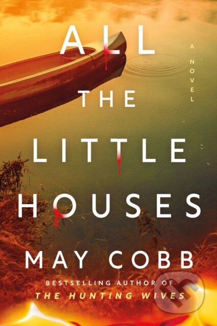 All the Little Houses (A Novel) - May Cobb
