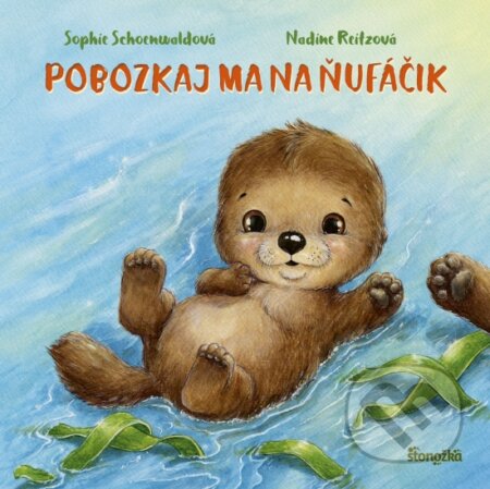 Kniha: Pobozkaj ma na ňufáčik (Sophie Schoenwald). Stonožka, 2026
