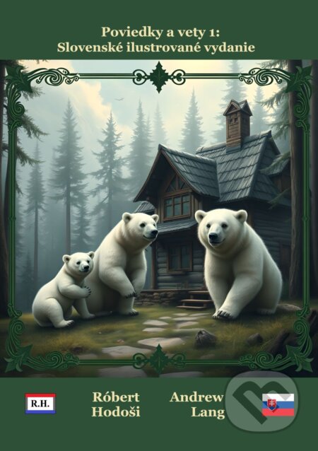 E-kniha: Poviedky a vety 1, Slovenské ilustrované vydanie (Róbert Hodoši a Andrew Lang). Robert Hodosi, 2025