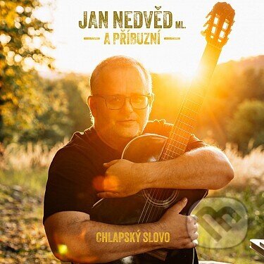 Jan Nedvěd ml. & Příbuzní: Chlapské slovo (CD) - Jan Nedvěd