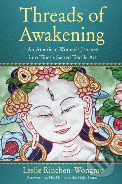 Kniha: Threads of Awakening (Leslie Rinchen-Wongmo). , 2022