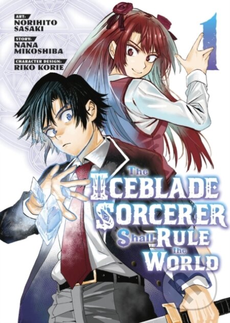 The Iceblade Sorcerer Shall Rule the World 1 - Norihito Sasaki