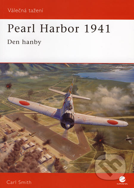 Pearl Harbor 1941 - Carl Smith, Grada, 2007