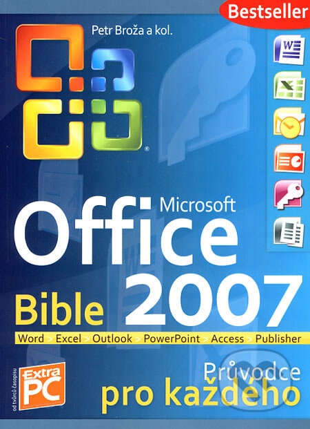 Microsoft Office 2007 - Petr Broža a kol., Zoner Press, 2007