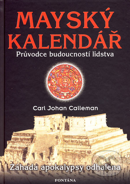 Mayský kalendář - Carl Johan Calleman, Fontána, 2006