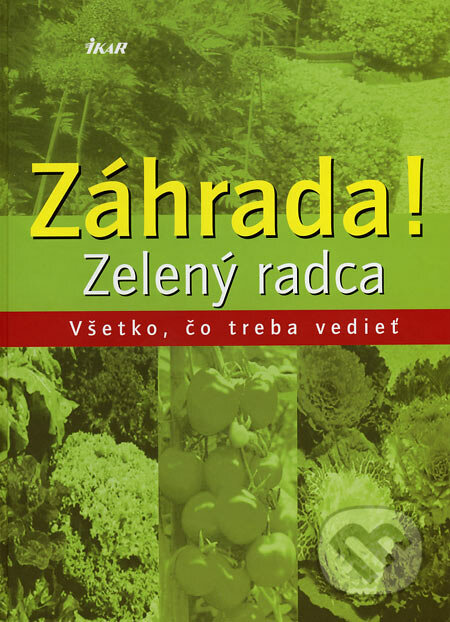 Záhrada! - Kolektív autorov, Ikar, 2007