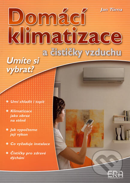 Domácí klimatizace a čističky vzduchu - Jan Tůma, ERA group, 2007