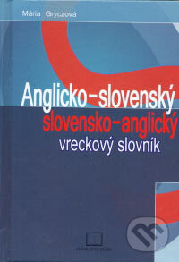 Kniha: Anglicko-slovenský a slovensko-anglický vreckový slovník (Mária Gryczová). Kniha-Spoločník, 2007