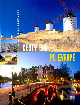 Cesty snů po Evropě, Fortuna Print, 2007