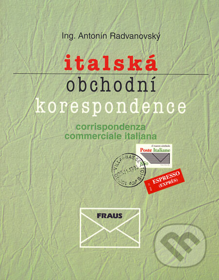 Italská obchodní korespondence - Antonín Radvanovský, Fraus, 1999