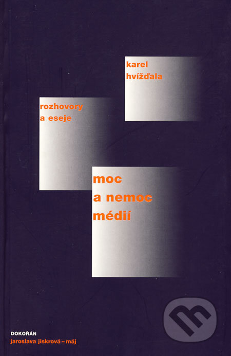 Moc a nemoc médií - Karel Hvížďala, Dokořán, Jaroslava Jiskrová - Máj, 2003