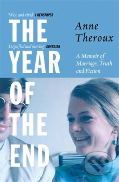 The Year of the End (A Memoir of Marriage, Truth and Fiction)