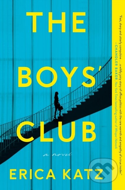 Boys' Club (A Novel) - Erica Katz