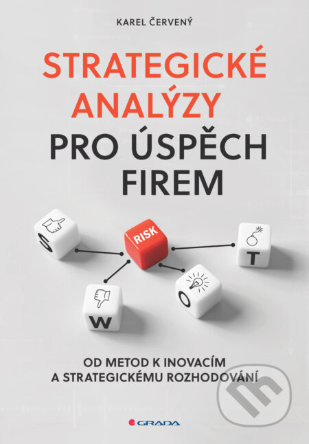 E-kniha: Strategické analýzy pro úspěch firem (Karel Červený). Grada, 2025