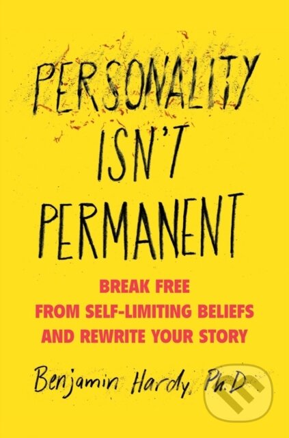 Personality Isn't Permanent - Benjamin, Dr. Hardy